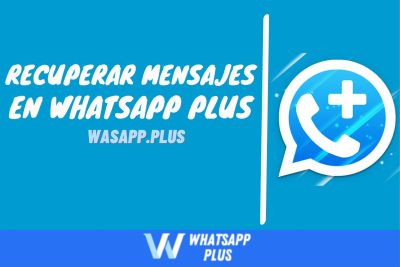 Recuperar mensajes borrados en WhastApp Plus